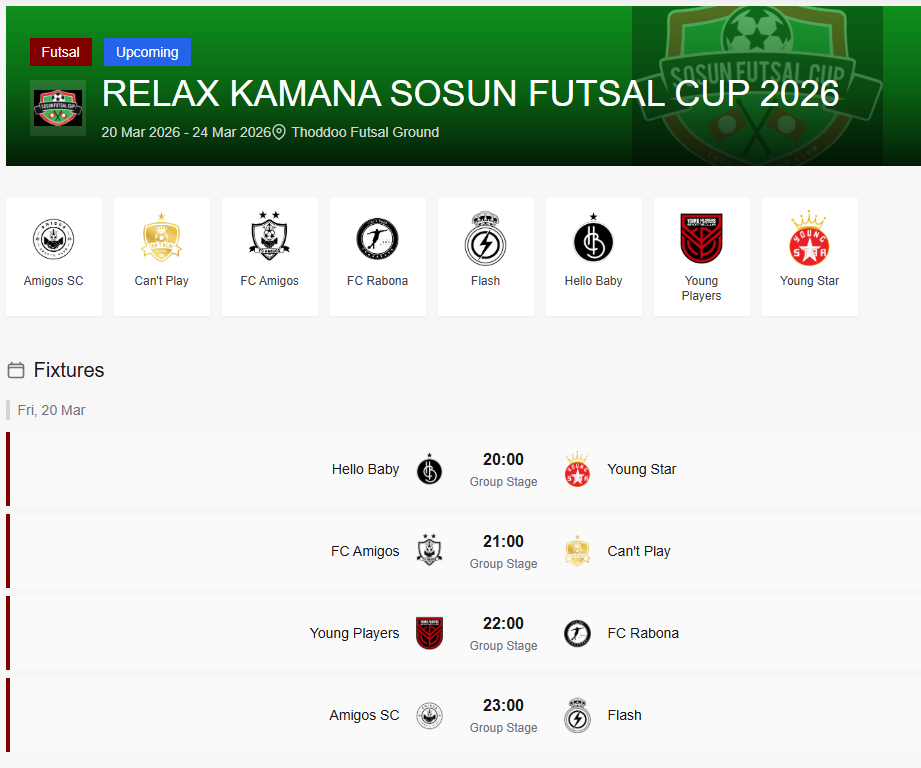 ރިލެކްސް ކަމަނަ ފުޓްސަލް ކަޕްގެ ފުރަތަމަ ދުވަހުގ&nbsp;ެމެޗުތައް. މުބާރާތުގެ މެޗުތަކުގެ އަޕްޑޭޓް "ފަހުމިނެޓް" އިން ވަގުތުން ލިބޭނެ&nbsp;